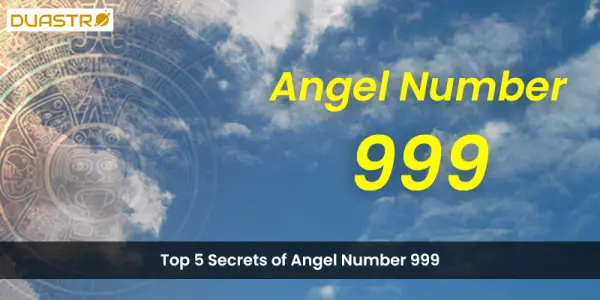 Top 5 Secrets of Angel Number 999